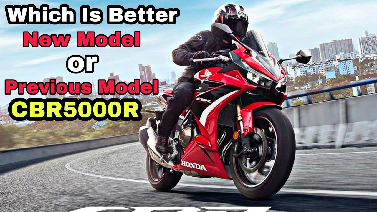 CBR500R New & Previous Model Comparison Which One Is Better