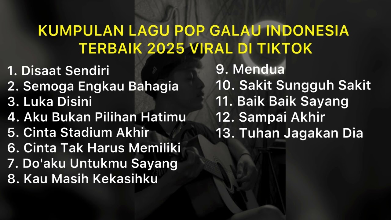 KUMPULAN LAGU POP GALAU INDONESIA TERBAIK 2025 VIRAL DI TIKTOK || Playlist lagu galau brutal🥀