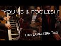 The dan la maestra trio plays young and foolish4k