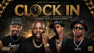 Dj Maphorisa Xduppy U0026 Scotts Maphuma  Clock In   Feat Laurent Sam