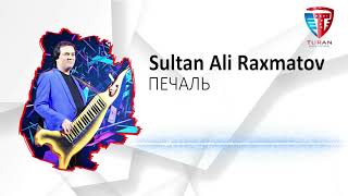 Sultan Ali Rahmatov - Печаль