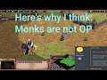 Monks are not op my take