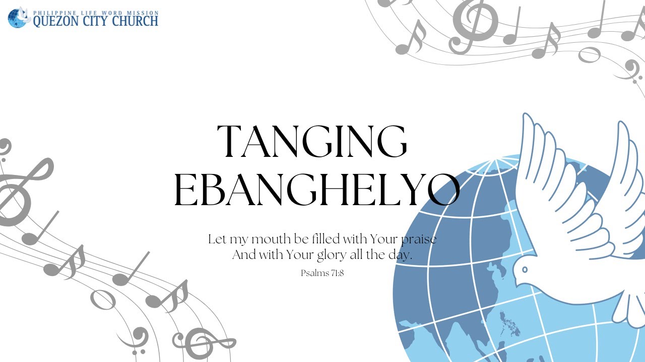 Tanging Ebanghelyo - Quezon City Church Choir