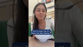 How To Lower Your A1C Before Your Next Checkup