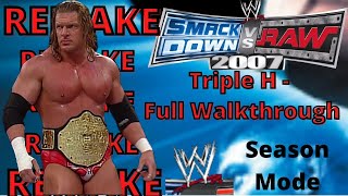 Remake Wwe Smackdown Vs Raw 2007 Season Mode Mode Triple H - Full Walkthrough