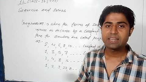 Sequence and series  class 10 see 1.3.1