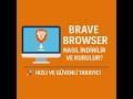 Brave Browser Nasıl İndirilir ve Kurulur? 🚀 | Hızlı ve Güvenli Tarayıcı