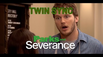 Parks and Severance - Twin Sync