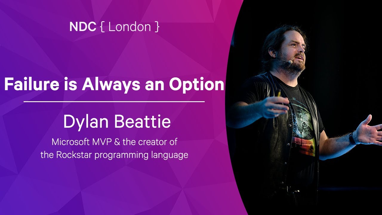 Failure is Always an Option - Dylan Beattie - NDC London 2022