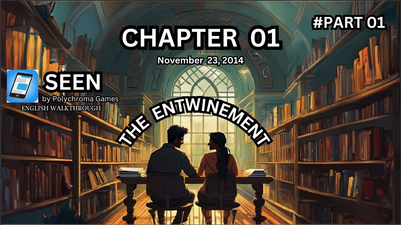 Seen Chapter 01 Entwinement Walkthrough Part 01 No Commentary YouTube