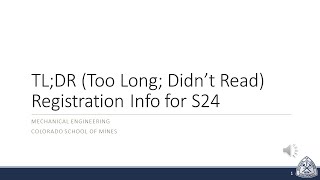 Spring 2024 TL;DR Advising Info - Mechanical Engineering, Colorado School of Mines