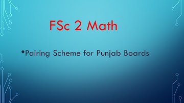 FSc 2 math pairing scheme 2ndyear math 2022