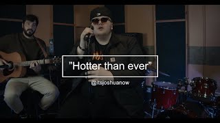 Joshua Now - Hotter Than Ever (Official Acoustic Video)