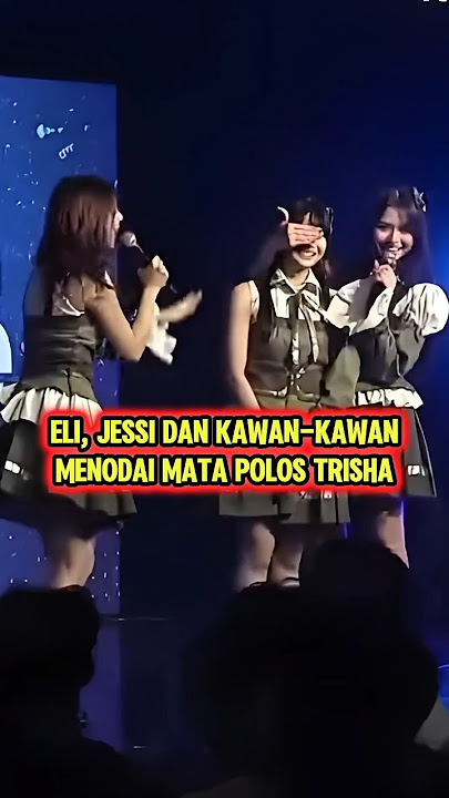 Shonichi yang buruk bagi dedek 🤣 #jkt48 #trishajkt48 #cathyjkt48 #elijkt48 #jessijkt48