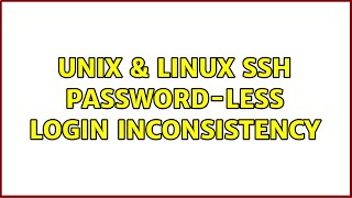 Unix & Linux: SSH password-less login inconsistency (2 Solutions!!)