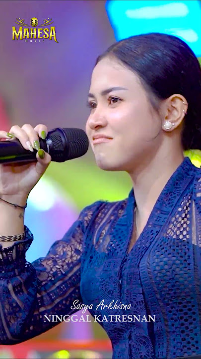 SASYA ARKHISNA - NINGGAL KATRESNAN Sudah tayang Ytc MAHESA   #mahesamusic  #dangdutkoplo