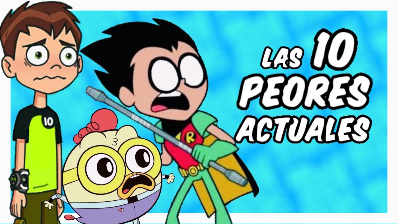 Las 10 Peores Caricaturas Actuales | Doliv