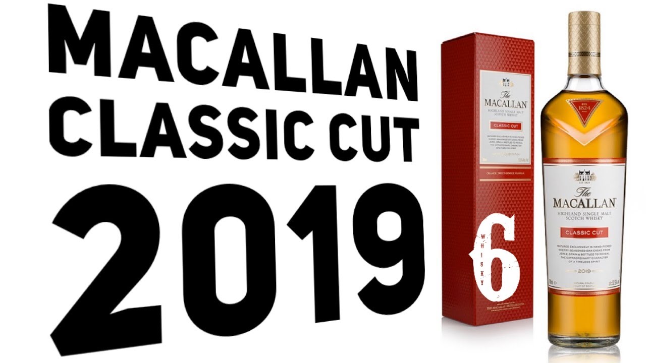 Macallan Classic Cut 2019 Youtube