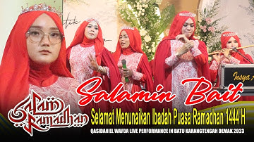 SALAMIN BAIT - QASIDAH EL WAFDA LIVE IN BATU KARANGTENGAH DEMAK 2023