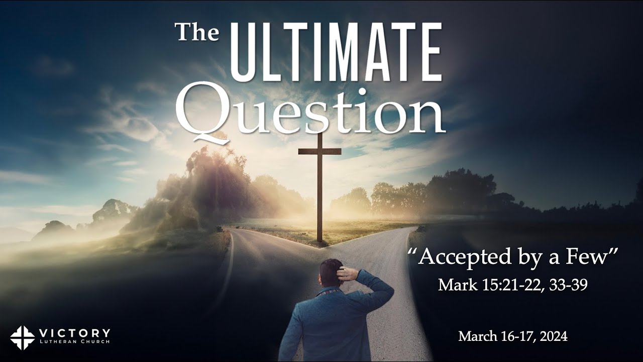 3/17/24 | Accepted By A Few | Mark 15:21-22, 33-39 (LIVE) 9:30am - YouTube