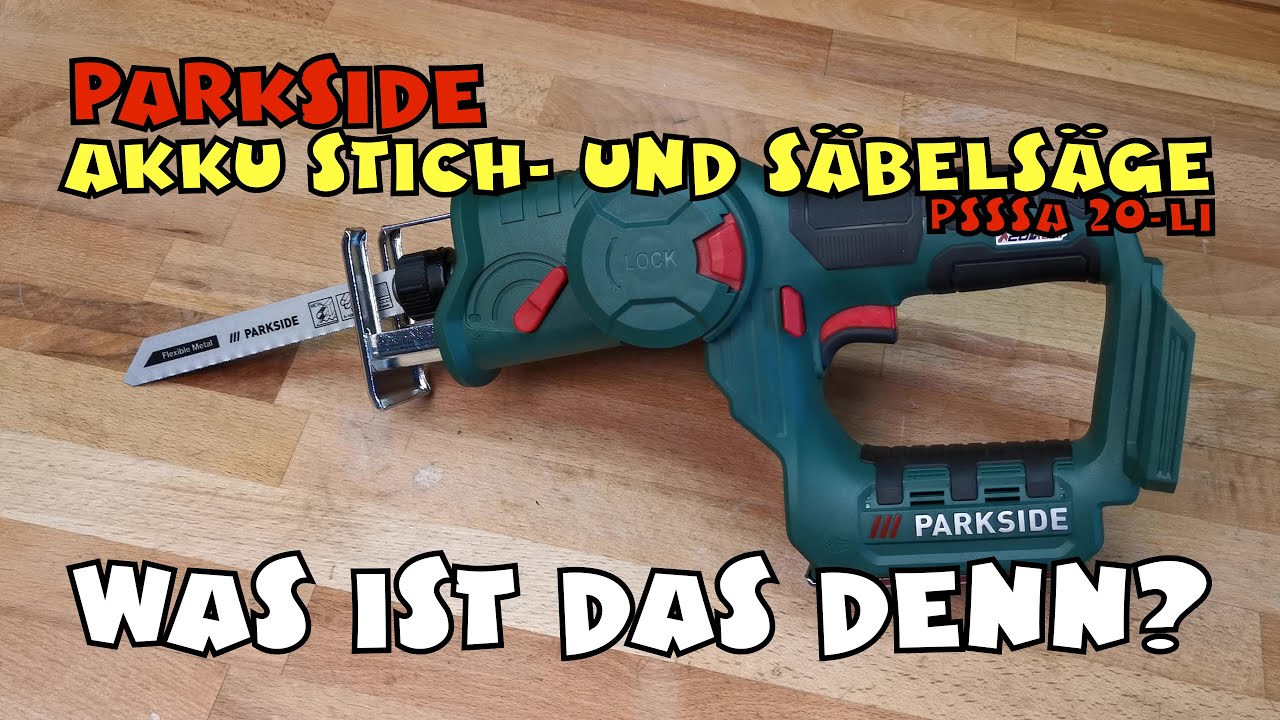 Was ist das denn? Lidl - PARKSIDE® Akku-Stich- und Säbelsäge PSSSA 20-Li -  YouTube