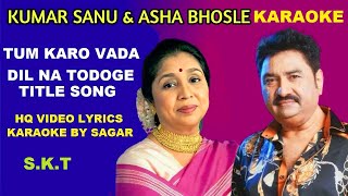 TUM KARO VADA - TUM KARO VADA - HQ VIDEO LYRICS KARAOKE BY SAGAR #sagarkaraoketracks