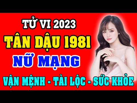 Video Tử vi tuổi Tân Dậu 1981 Nữ Mạng năm Quý Mão 2023 - Vận... - youtube