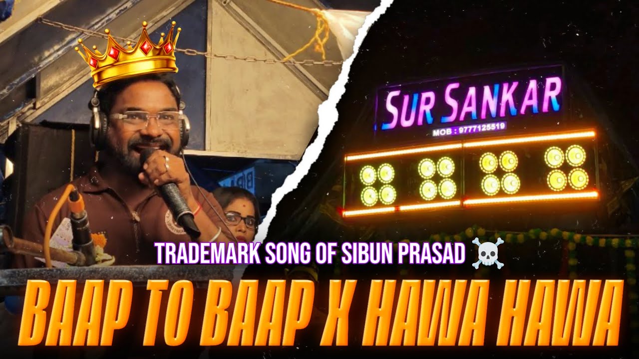 Baap To Baap X Hawa Hawa || Brand = Sibun Prasad || Sur Sankar Musical || 
