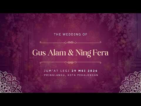 LIVE AKAD NIKAH GUS ALAM DAN NING FERA || JUM'AT, 29 MEI 2026