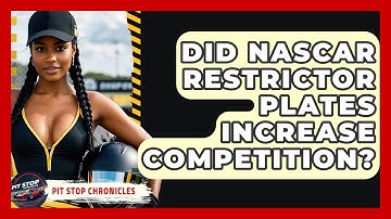 Did NASCAR Restrictor Plates Increase Competition? - Pit Stop Chronicles