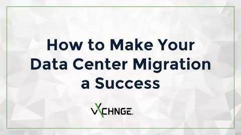 Data Center Migration - Planning For The Next Normal