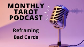 Tarot Readers Podcast - Reframing Bad Cards