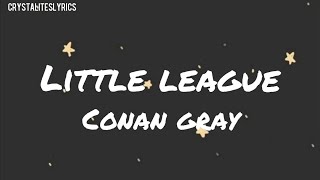 Conan Gray - Little League (Lyrics)