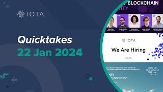 IOTA Quicktakes 22.01.2024: #iota is hiring, TLIP Project in WEF Report, Polygon Webinar & more!