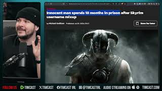 Dude Goes TO PRISON Over Skyrim User Name | Tim Pool