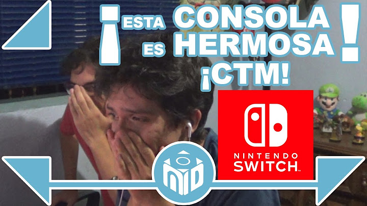 Nintendo Switch es HERMOSA ¡CTM! - REACTION ÉPICO | NDeluxe