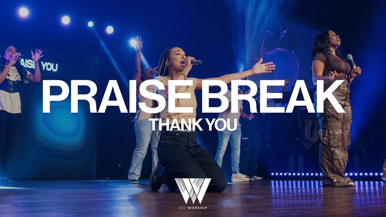 THANK YOU PRAISE BREAK | WO WORSHIP (Jalisa Faye, Joshua Cissell, & Jelina Sheppard)