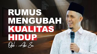 RUMUS MENGUBAH KUALITAS HIDUP - USTADZ ADI PRATAMA LARISINDO