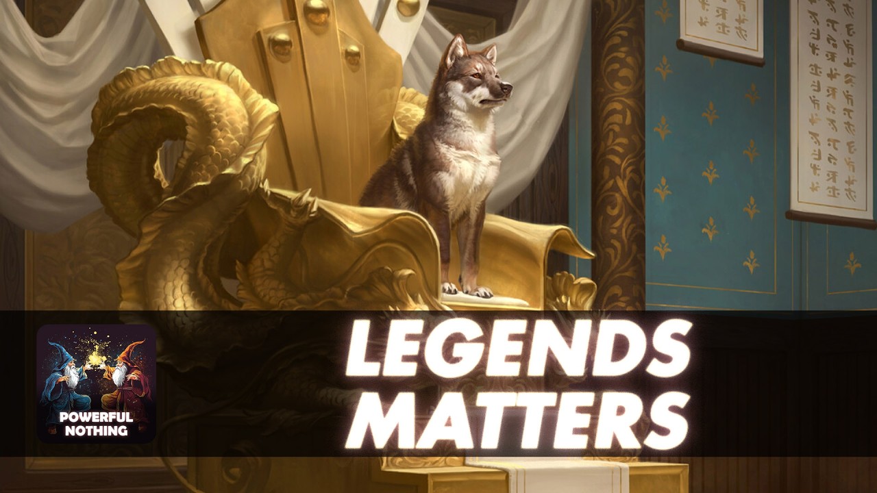 Legends Matters in Cube | Archetype Breakdown | Powerful Nothing | Episode 98