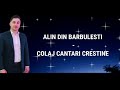 Alin din Barbulesti    Colaj Cantari Crestine