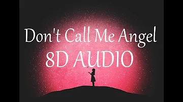 Ariana Grande, Miley Cyrus, Lana Del Rey - Don't Call Me Angel (8D AUDIO)