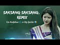 Saksang Saksang new Rabha video song// Rabha Remix video song 2021 Mp3 Song