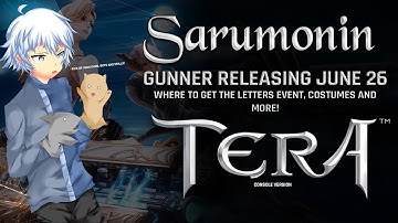 Tera [PS4/XB1] | Gunner Releasing June 26th, Where To Get The Letters Event, Costumes and More!