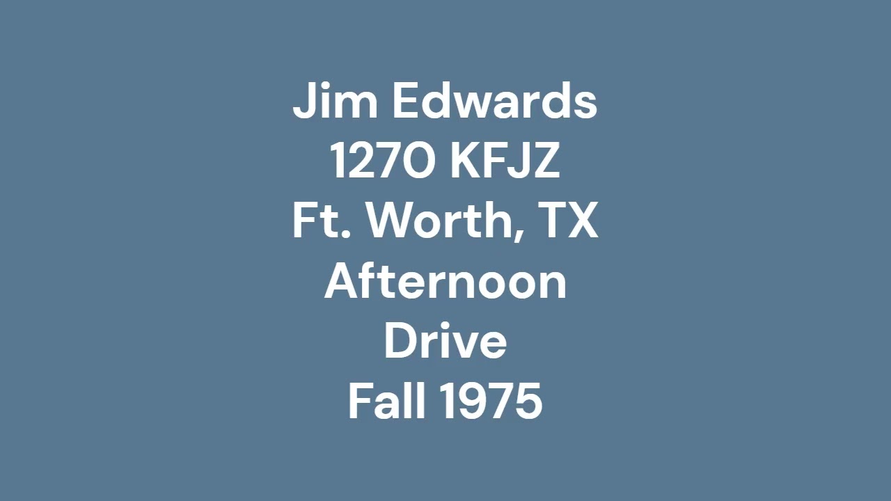 Jim Edwards KFJZ Ft Worth Fall 1975