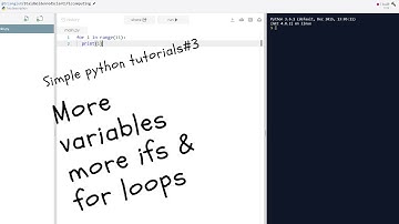 Simple python tutorial #3: More variables, more if statements & for loops