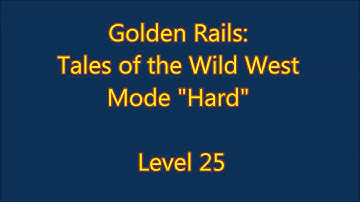 Golden Rails: Tales of the Wild West Level 25