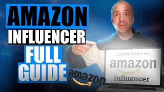Amazon Influencer Program Complete Tutorial 2024