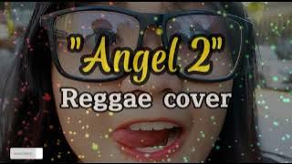 Angel 2 | cover reggae terbaru | cover terbaru 2022 | music cover | cover ska| COVER MUSIC |2022