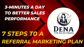 7 Steps A Successful Referral Plan | 3 Minutes a Day to Better Sales Performance