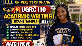 UGRC 110 Academic Writing I – Set 6 | Past Questions &amp; Answers (Exam Prep)